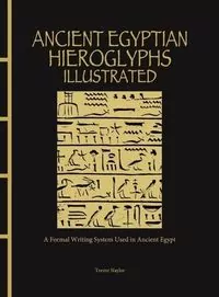 Ancient Egyptian Hieroglyphs Illustrated [Chinese Bound] - tantis.pl