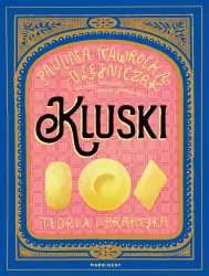 Kluski. Teoria i praktyka