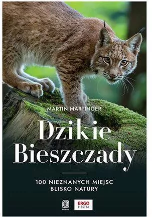 Dzikie Bieszczady. 100 nieznanych miejsc blisko natury - tantis.pl
