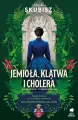 Jemioła, klątwa i cholera. Saga rodu Tyszkowskich. Tom 3 - tantis.pl