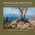 Henryk Siemiradzki. Catalogue Raisonné of the Paintings, Vol. 3. Siemiradzki Studies - tantis.pl