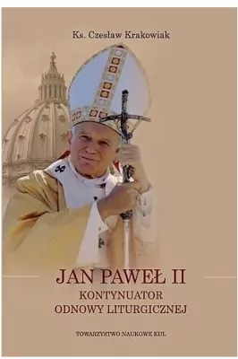 Jan Paweł II kontynuator odnowy liturgicznej