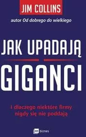 Jak upadają giganci. I dlaczego niektóre firmy nigdy się nie poddają - tantis.pl
