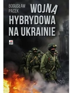 Wojna hybrydowa na Ukrainie. Wydanie 2 - tantis.pl