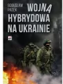 Wojna hybrydowa na Ukrainie. Wydanie 2 - tantis.pl