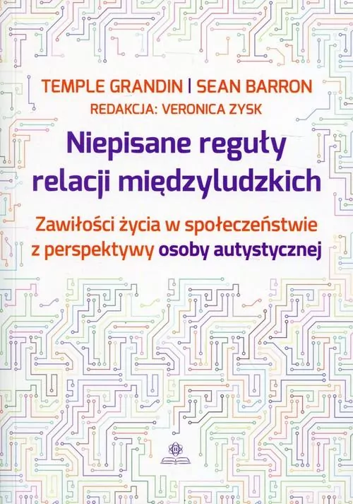 Niepisane reguły relacji międzyludzkich. Zawiłości życia w społeczeństwie z perspektywy osoby autystycznej - tantis.pl