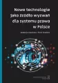 Nowe technologie jako źródło wyzwań dla systemu prawa w Polsce - tantis.pl