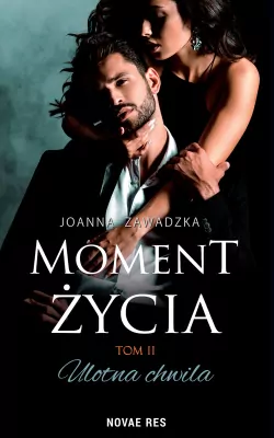Ulotna chwila. Moment życia. Tom 2