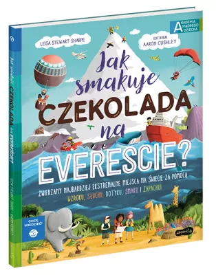 Jak smakuje czekolada na Evereście? Akademia mądrego dziecka