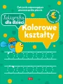 Kaligrafia dla dzieci. Kolorowe kształty - tantis.pl