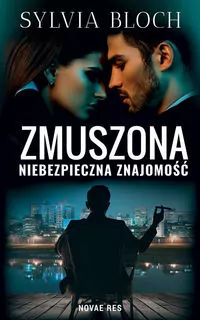 Zmuszona. Niebezpieczna znajomość - tantis.pl