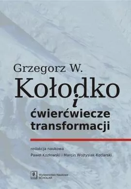 Grzegorz W. Kołodko i ćwierćwiecze transformacji - tantis.pl