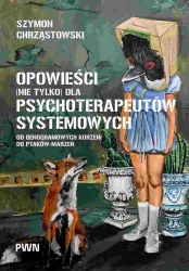 Opowieści (nie tylko) dla psychoterapeutów...