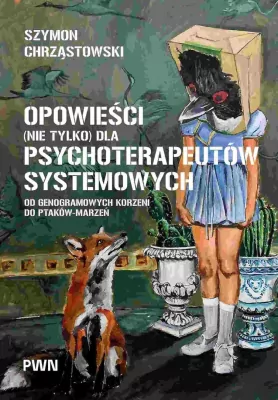 Opowieści (nie tylko) dla psychoterapeutów...