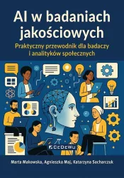 AI w badaniach jakościowych. Praktyczny przewodnik