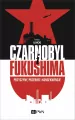 Czarnobyl i Fukushima. Przyczyny, przebieg i konsekwencje - tantis.pl