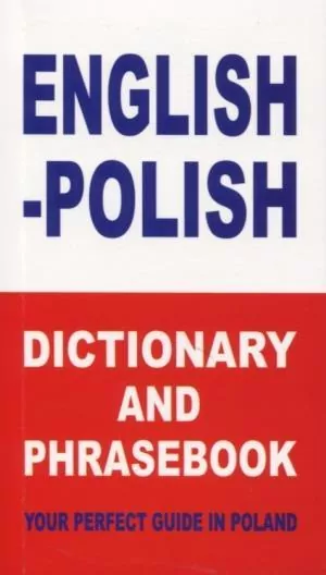 English-Polish Dictionary and Phrasebook Your Perfect Guide in Poland - tantis.pl