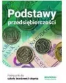 Podstawy przedsiębiorczości. Podręcznik dla szkoły branżowej I stopnia - tantis.pl