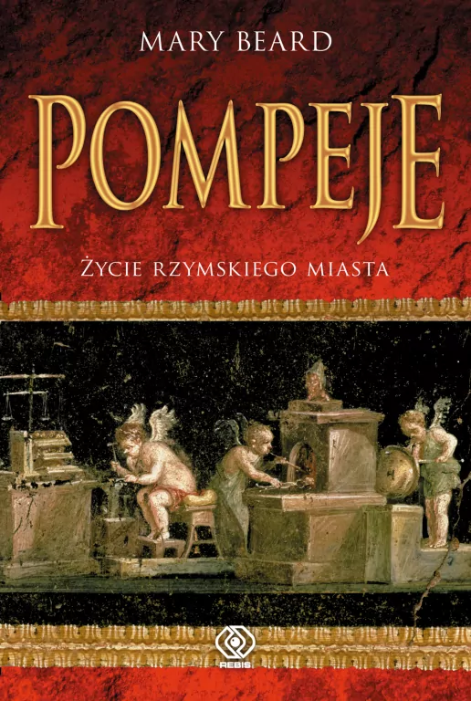 Pompeje Życie rzymskiego miasta - tantis.pl