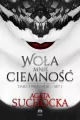 Woła mnie ciemność. Daję Ci wieczność. Tom 1 - tantis.pl