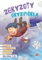 Zgryzoty Gryzipiórka. Ćwiczenia w redagowaniu wypowiedzi pisemnych. SP 7-8 - tantis.pl