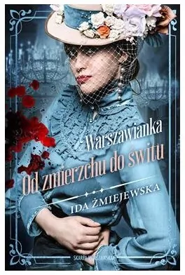 Warszawianka. Od zmierzchu do świtu. Tom 3 - tantis.pl