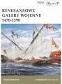 Renesansowe galery wojenne 1470-1590 - tantis.pl