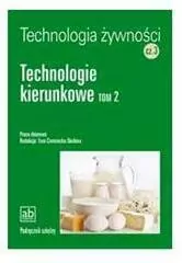 Technologie kierunkowe. Tom 2. Technologia żywności. Cz.3 - tantis.pl