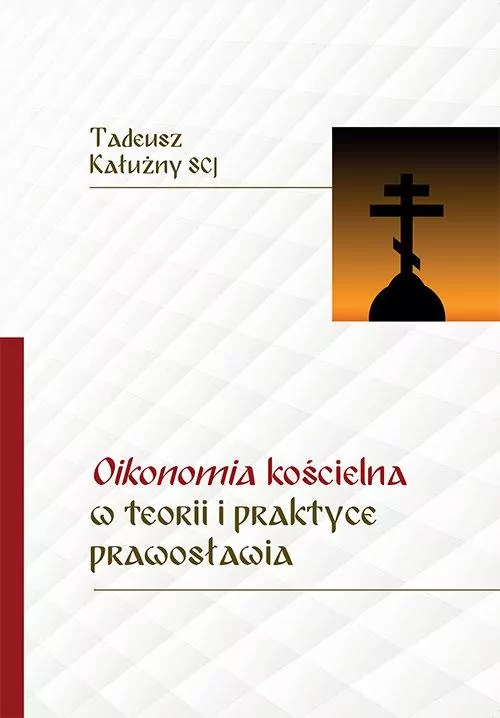Oikonomia kościelna w teorii i praktyce prawosławia - tantis.pl