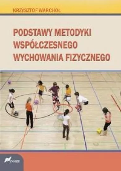 Podstawy Metodyki Współczesnego W-F - tantis.pl