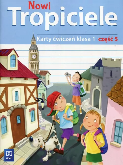 Nowi Tropiciele. Karty ćwiczeń. Klasa 1. Część 5. Szkoła podstawowa - tantis.pl