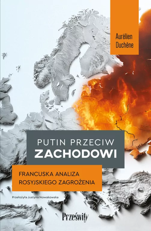 Putin przeciw Zachodowi. Francuska analiza rosyjskiego zagrożenia - tantis.pl