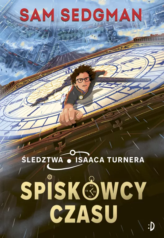 Spiskowcy czasu. Śledztwa Isaaca Turnera. Tom 1 - tantis.pl