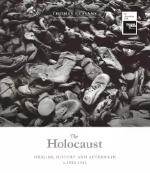 The Holocaust. Origins, History and Aftermath c.1920-1945 wer. angielska