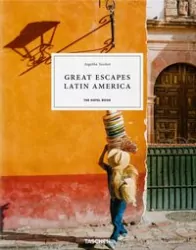Great Escapes Latin America. The Hotel Book wer. angielska