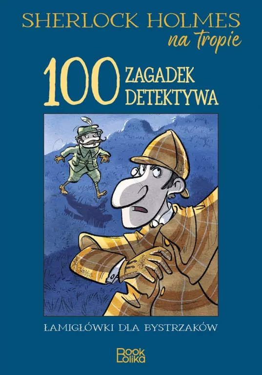 Sherlock Holmes na tropie. 100 zagadek detektywa - tantis.pl