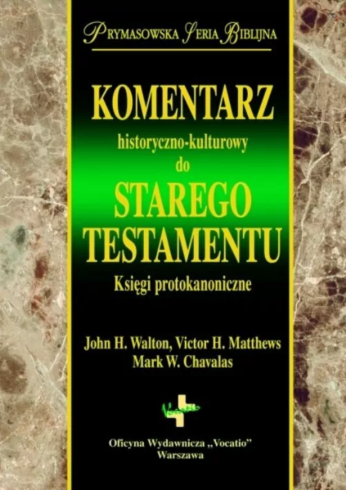 Komentarz historyczno kulturowy do Starego Testmentu. Księgi Protokanoniczne. Prymasowska seria Biblijna - tantis.pl