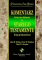 Komentarz historyczno kulturowy do Starego Testmentu. Księgi Protokanoniczne. Prymasowska seria Biblijna - tantis.pl