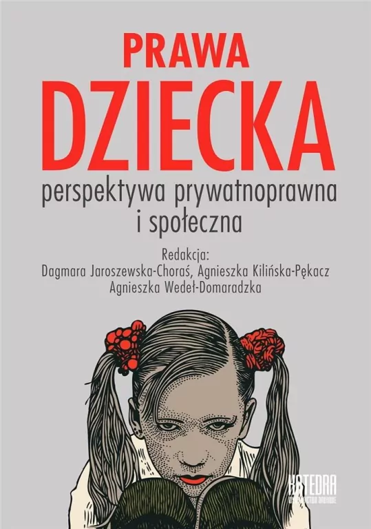 Prawa dziecka. Perspektywa prywatnoprawna i społeczna - tantis.pl