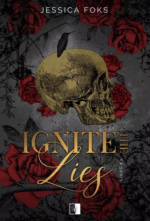 Ignite the Lies. Liars. Tom  3 - tantis.pl