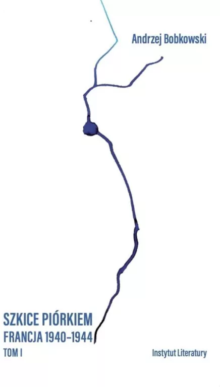 Szkice piórkiem. Francja 1940-1944 T.1 - tantis.pl