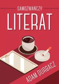 Samozwańczy Literat - tantis.pl