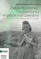 Żydowska pamięć o powstaniu w getcie warszawski - tantis.pl