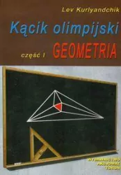 Kącik olimpijski. Część 1. Geometria