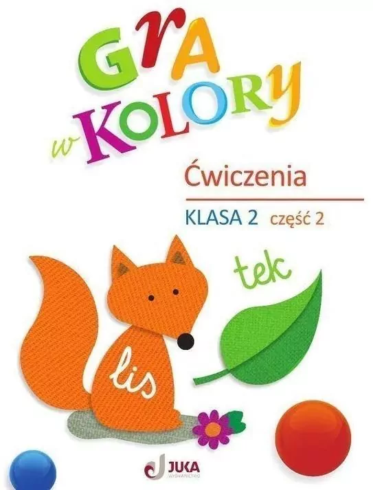 Gra w kolory. Zeszyt ćwiczeń. Klasa 2. Część 2 - tantis.pl