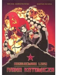 Niesłychane losy Ivana Kotowicza. Tom 1 - tantis.pl