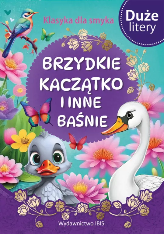 Klasyka dla smyka. Brzydkie kaczątko i inne baśnie - tantis.pl