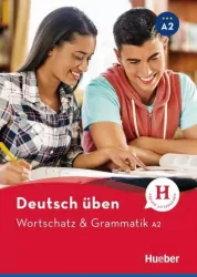 Wortschatz & Grammatik A2 HUEBER
