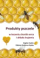 Produkty pszczele w leczeniu chorób serca i układu krążenia - tantis.pl
