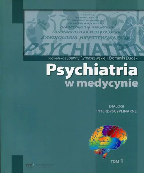 Psychiatria w medycynie Dialogi intedyscyplinarne Tom 1 - tantis.pl